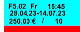 28.04.23-14.07.23 Fr F5.02 / 250,00 € 10 15:45