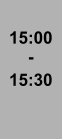 15:00 - 15:30