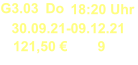 G3.03 Do 18:20 Uhr 30.09.21-09.12.21 121,50 € 9