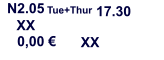 N2.05 Tue+Thur 17.30 XX 0,00 € XX