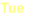 Tue