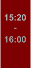 15:20 - 16:00