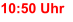 10:50 Uhr
