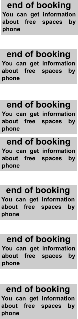 end of booking You can get information about free spaces by phone end of booking You can get information about free spaces by phone end of booking You can get information about free spaces by phone end of booking You can get information about free spaces by phone end of booking You can get information about free spaces by phone end of booking You can get information about free spaces by phone end of booking You can get information about free spaces by phone