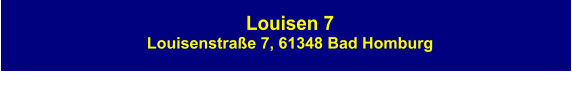 Louisen 7 Louisenstraße 7, 61348 Bad Homburg