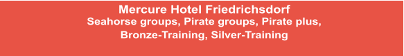 Mercure Hotel Friedrichsdorf Seahorse groups, Pirate groups, Pirate plus, Bronze-Training, Silver-Training