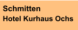 Schmitten Hotel Kurhaus Ochs