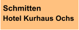 Schmitten Hotel Kurhaus Ochs