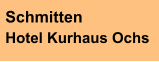 Schmitten Hotel Kurhaus Ochs