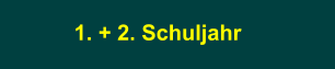 1. + 2. Schuljahr